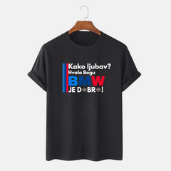 Majica - Kako ljubav? Hvala Bogu BMW je dobro