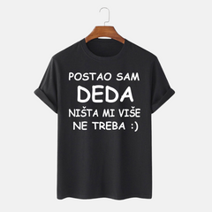 Majica - Postao sam DEDA nista mi vise ne treba