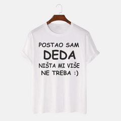Majica - Postao sam DEDA nista mi vise ne treba