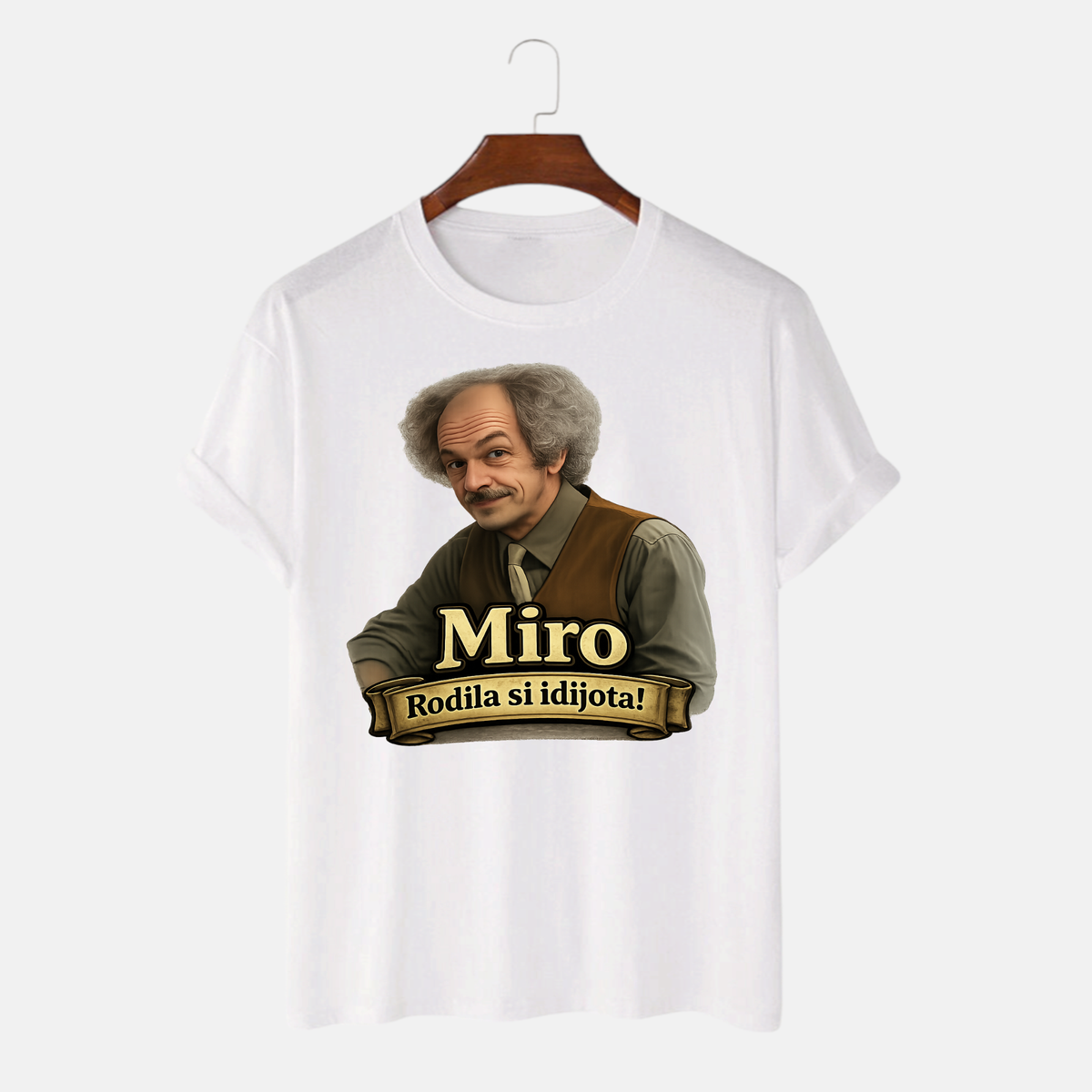 Majica - Rodila si idijota - Sa imenom po želji