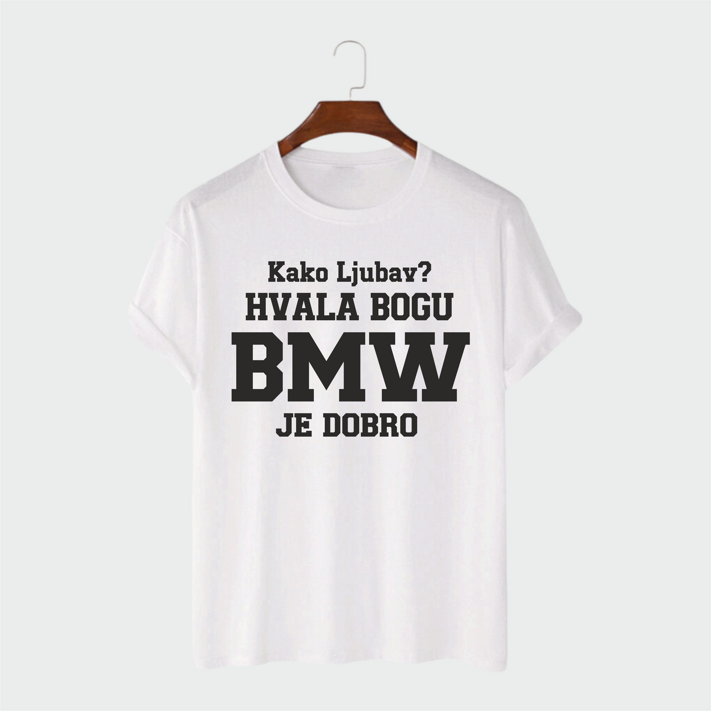 Majica - Kako ljubav hvala bogu BMW je dobro