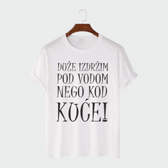 Majica - Duže izdržim pod vodom nego kod kuće