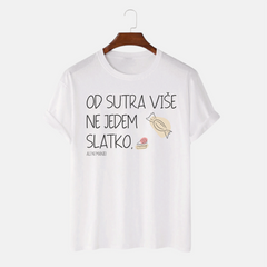 Majica - Od sutra više ne jedem slatko