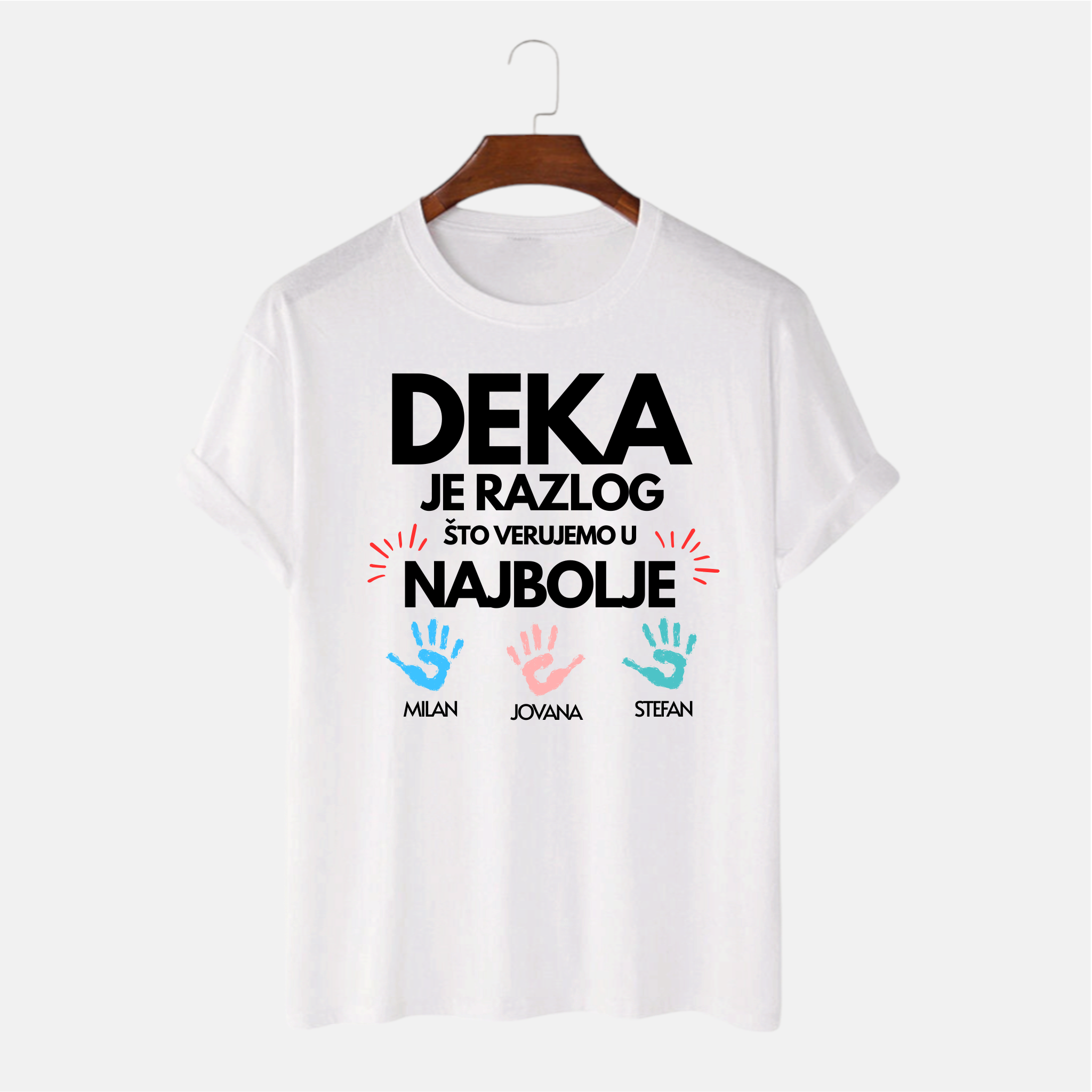 Majica - Deka je razlog što verujemo u najbolje