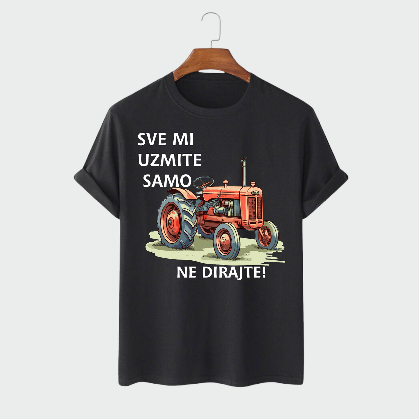 Muška majica - Sve mi uzmite samo traktor ne dirajte