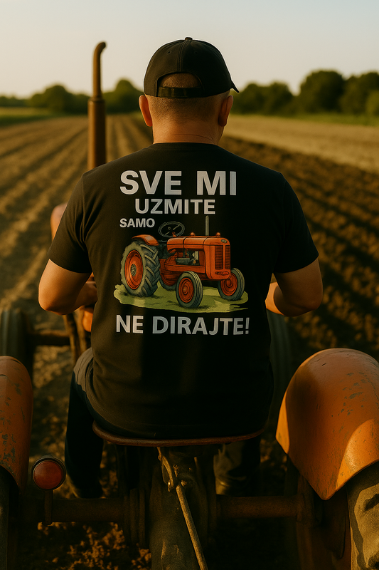 Majica Sve mi uzmite samo traktor ne dirajte – Muška majica sa printom na leđima | Poklon za traktoristu