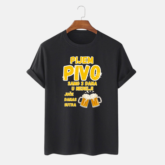 Majica Pijem Pivo Samo 3 Dana U Nedelji