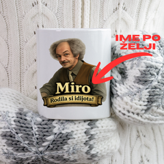 Šolja - Rodila si idijota - Sa imenom po želji