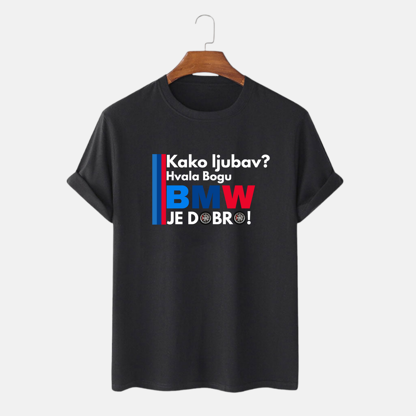 Majica - Kako ljubav? Hvala Bogu BMW je dobro
